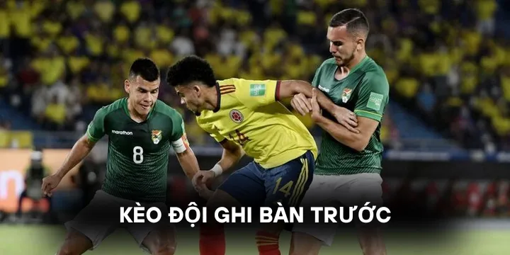 Kèo đội ghi bàn trước trong bóng đá và các chiến lược bắt kèo hiệu quả